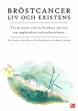 Cover for Bröstcancer : Liv och existens
