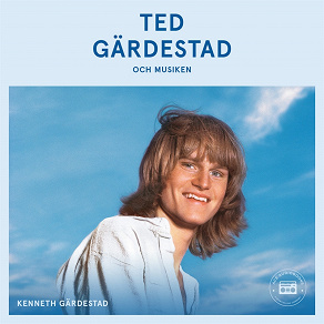 Omslagsbild för Ted Gärdestad och musiken