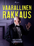 Omslagsbild för Vaarallinen rakkaus