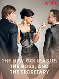 Omslagsbild för The New Colleague, The Boss, and The Secretary