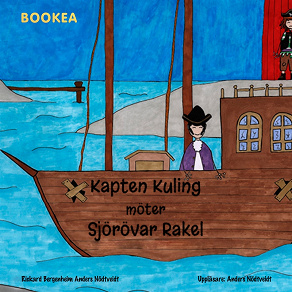Omslagsbild för Kapten Kuling möter Sjörövar Rakel