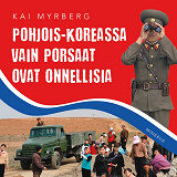Omslagsbild för Pohjois-Koreassa vain porsaat ovat onnellisia
