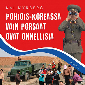 Omslagsbild för Pohjois-Koreassa vain porsaat ovat onnellisia