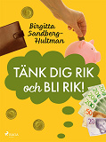 Bokomslag för Tänk dig rik och bli rik!