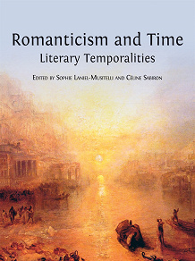 Omslagsbild för Romanticism and Time: Literary Temporalities