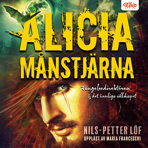 Cover for Alicia Månstjärna – Fängelsedirektören & det hemliga sällskapet