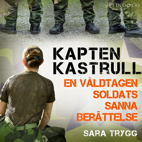 Omslagsbild för Kapten Kastrull: En våldtagen soldats sanna berättelse 