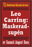 Omslagsbild för Leo Carring: Maskeradsupén. Detektivhistoria. Återutgivning av text från 1914