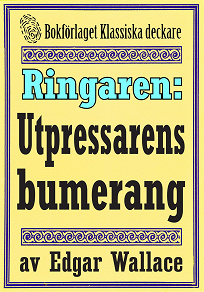 Omslagsbild för Ringaren. Utpressarens bumerang. Återutgivning av text från 1928