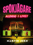 Cover for Spökjägare: Aldrig i livet