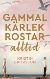 Omslagsbild för Gammal kärlek rostar alltid