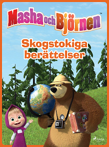 Omslagsbild för Masha och Björnen - Skogstokiga berättelser