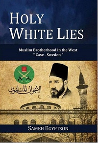 Omslagsbild för Holy White Lies: Muslim Brotherhood in the West "Case Sweden"