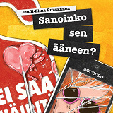Cover for Sanoinko sen ääneen