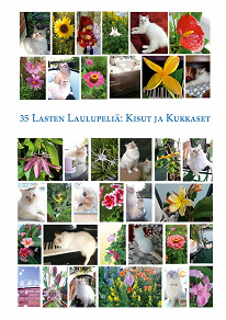 Omslagsbild för 35 lasten laulupeliä: Kisut ja kukkaset