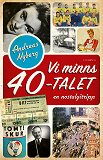 Omslagsbild för Vi minns 40-talet : en nostalgitripp