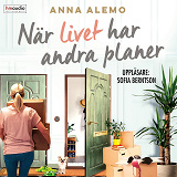 Cover for När livet har andra planer