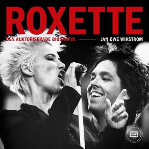 Cover for Roxette - Den auktoriserade biografin