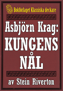Omslagsbild för Asbjörn Krag: Kungens nål. Återutgivning av text från 1942