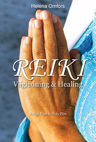Omslagsbild för Reiki vägledning och healing - enligt Usui och Holy Fire