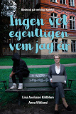 Cover for Ingen vet egentligen vem jag är
