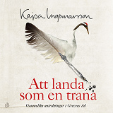 Cover for Att landa som en trana