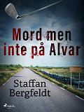 Omslagsbild för Mord men inte på Alvar