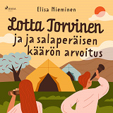 Cover for Lotta Torvinen ja salaperäisen käärön arvoitus