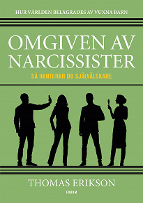 Cover for Omgiven av narcissister : Så hanterar du självälskare