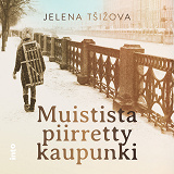 Cover for Muistista piirretty kaupunki