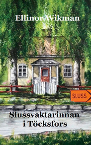 Omslagsbild för Slussvaktarinnan i Töcksfors