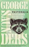Omslagsbild för Pastoralia och andra noveller