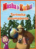 Cover for Masha ja Karhu - Tarinoita puumajasta