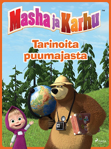Omslagsbild för Masha ja Karhu - Tarinoita puumajasta