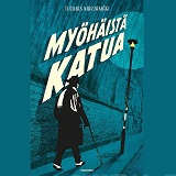 Cover for Myöhäistä katua