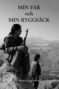 Omslagsbild för Min far och min ryggsäck "En kurdisk kvinnas berättelse" 