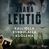 Cover for Kalliolla kukkulalla kuolema