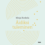 Cover for Äidiksi tuleminen