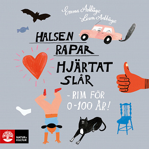 Cover for Halsen rapar, hjärtat slår - rim för 0-100 år!
