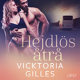 Cover for Hejdlös åtrå - erotisk novell
