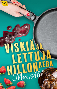 Omslagsbild för Viskiä ja lettuja hillon kera