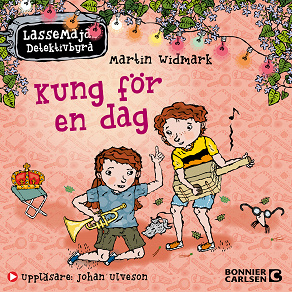 Cover for Kung för en dag : LasseMajas sommarlovsbok