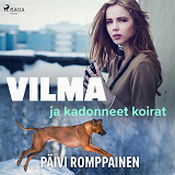 Cover for Vilma ja kadonneet koirat
