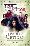 Cover for Trollrunor 10 – Eko från Urtiden