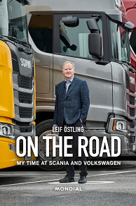 Omslagsbild för On the Road : My Time at Scania and Volkswagen