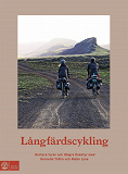 Cover for Långfärdscykling : kortare turer och längre äventyr