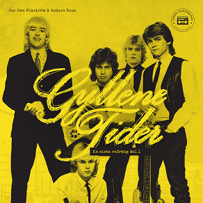 Cover for Gyllene Tider - en sista refräng: del 1