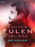 Cover for Kahden tulen välissä