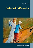 Cover for En haluaisi olla vanha: Pohdintoja ikääntymisestä