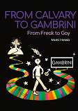 Omslagsbild för From Calvary to Gambrini: From Freak to Gay
